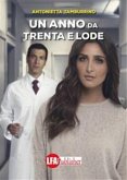 Un anno da trenta e lode (eBook, ePUB)