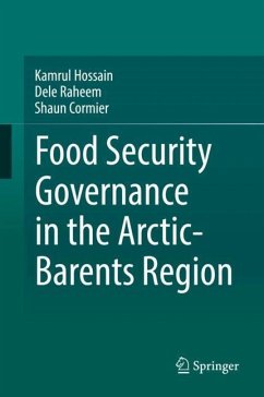 Food Security Governance in the Arctic-Barents Region - Hossain, Kamrul;Raheem, Dele;Cormier, Shaun
