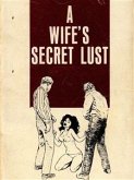 A Wife's Secret Lust (Vintage Erotic Novel) (eBook, ePUB)