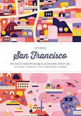 Citix60: San Francisco: 60 Local Creatives Show You the Best of the City