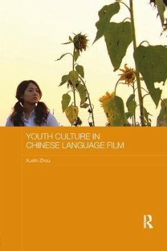 Youth Culture in Chinese Language Film - Zhou, Xuelin