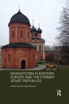 Monasticism in Eastern Europe and the Former Soviet Republics