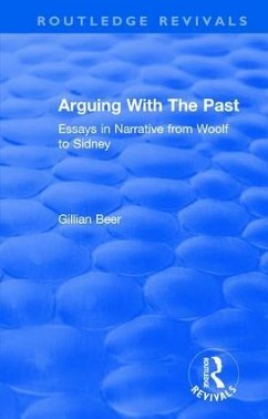 Routledge Revivals: Arguing with the Past (1989) - Beer, Gillian