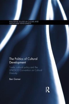 The Politics of Cultural Development - Garner, Ben