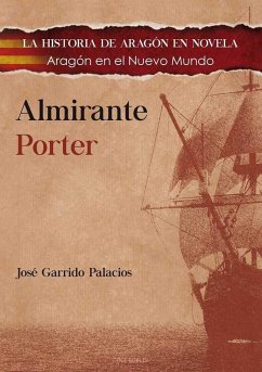 Cover Almirante Porter : Aragón en el nuevo mundo