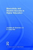 Masculinity and Student Success in Higher Education