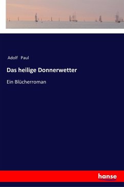 Das heilige Donnerwetter - Paul, Adolf