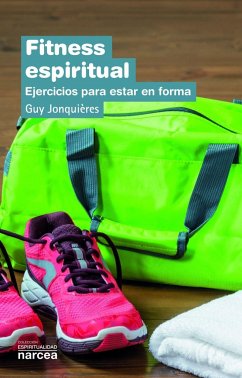 Fitness espiritual : ejercicios para estar en forma - Jonquières, Guy