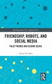 Friendship, Robots, and Social Media Friendship, Robots, and Social Media
