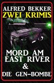Zwei Krimis: Mord am East River & Die Gen-Bombe (eBook, ePUB)