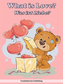 Was ist Liebe? - What is Love? (eBook, ePUB) - Publishing, Freekidstories
