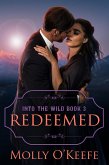 Redeemed (Into The Wild) (eBook, ePUB) Redeemed (Into The Wild) (eBook, ePUB)
