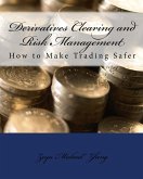 Derivatives Clearing and Risk Management (eBook, ePUB)