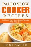Paleo Slow Cooker Recipes: Quick and Easy Slow Cooker Recipes With Paleo Diet (eBook, ePUB)