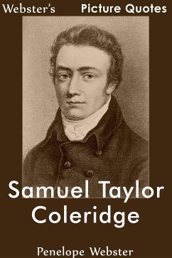 Webster's Samuel Taylor Coleridge Picture Quotes (eBook, ePUB) - Webster, Penelope