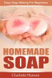 Homemade Soap: Easy Soap Making For... - Bild 1