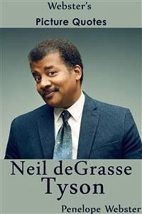 Webster's Neil deGrasse Tyson Picture Quotes (eBook, ePUB) - Webster, Penelope