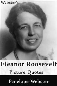 Cover Webster's Eleanor Roosevelt Picture Quotes (eBook, ePUB)