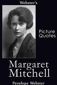 Webster's Margaret Mitchell Picture Quotes (eBook, ePUB) - Webster, Penelope