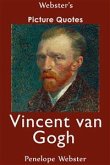 Webster's Vincent van Gogh Picture Quotes (eBook, ePUB) Webster's Vincent van Gogh Picture Quotes (eBook, ePUB)