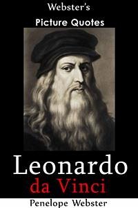 Webster's Leonardo da Vinci Picture Quotes (eBook, ePUB) - Webster, Penelope