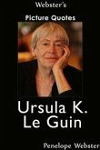 Webster's Ursula K. Le Guin Picture Quotes (eBook, ePUB)