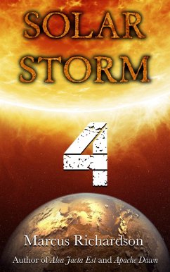 Solar Storm: Book 4 (eBook, ePUB) - Richardson, Marcus
