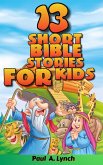 13 Short Bible Stories For Kids (eBook, ePUB)