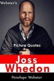 Webster's Joss Whedon Picture Quotes (eBook, ePUB) Webster's Joss Whedon Picture Quotes (eBook, ePUB)