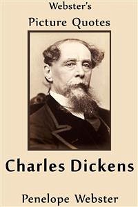 Webster's Charles Dickens Picture Quotes (eBook, ePUB) - Webster, Penelope