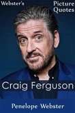 Webster's Craig Ferguson Picture Quotes (eBook, ePUB)