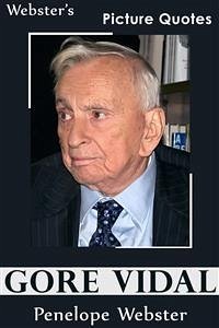 Webster's Gore Vidal Picture Quotes (eBook, ePUB) - Webster, Penelope