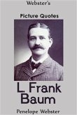 Webster's L. Frank Baum Picture Quotes (eBook, ePUB)