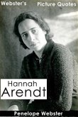 Webster's Hannah Arendt Picture Quotes (eBook, ePUB)