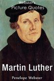 Webster's Martin Luther Picture Quotes (eBook, ePUB) Webster's Martin Luther Picture Quotes (eBook, ePUB)