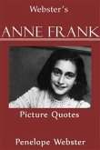 Webster's Anne Frank Picture Quotes (eBook, ePUB) Webster's Anne Frank Picture Quotes (eBook, ePUB)