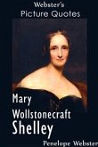Webster's Mary Wollstonecraft Shelley Picture Quotes (eBook, ePUB) Webster's Mary Wollstonecraft Shelley Picture Quotes (eBook, ePUB)