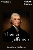 Webster's Thomas Jefferson Picture Quotes (eBook, ePUB) Webster's Thomas Jefferson Picture Quotes (eBook, ePUB)