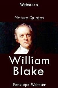 Webster's William Blake Picture Quotes (eBook, ePUB) - Webster, Penelope