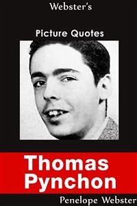 Webster's Thomas Pynchon Picture Quotes (eBook, ePUB) - Webster, Penelope