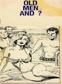 Old Men And ? (Vintage Erotic Novel) (eBook, ePUB)