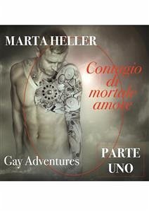 Contagio di mortale amore (eBook, ePUB) - Heller, Marta