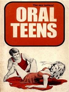 Oral Teens (Vintage Erotic Novel) (eBook, ePUB) - Quewea, Anju