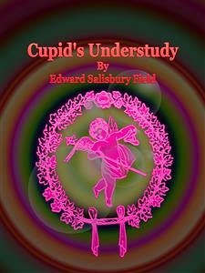 Cupid's Understudy (eBook, ePUB) - Salisbury Field, Edward