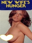 New Wife's Hunger (Vintage Erotic Novel) (eBook, ePUB)