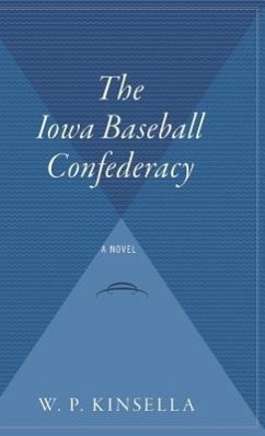 The Iowa Baseball Confederacy - Kinsella, W P