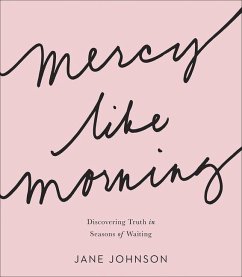 Mercy Like Morning - Johnson, Jane