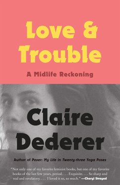 Love and Trouble - Dederer, Claire