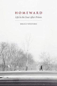Homeward: Life in the Year After Prison - Western, Bruce