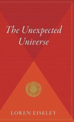 The Unexpected Universe - Eiseley, Loren